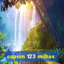 cupom 123 milhas